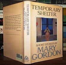 Temporary Shelter: Short Stories