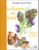 La Cuisine du Soleil : De Restanques en Calanques 32 Recettes