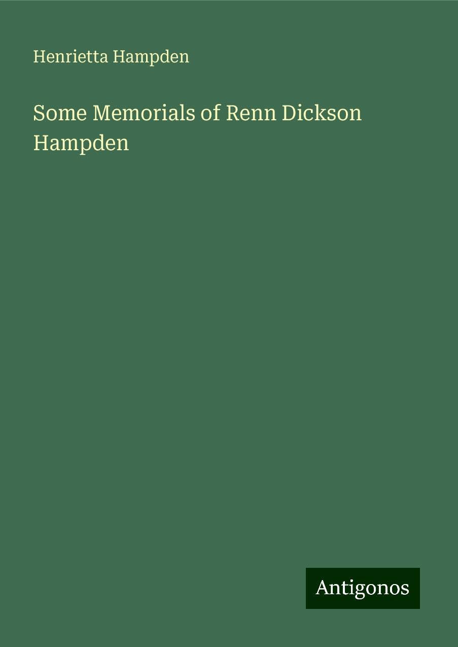 Some Memorials of Renn Dickson Hampden