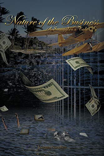 Nature of the Business: A Smuggler's Tale