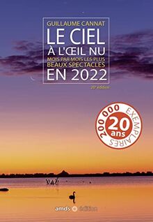 Le ciel à l'oeil nu : mois par mois les plus beaux spectacles en 2022