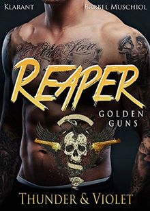 Reaper. Golden Guns - Thunder und Violet