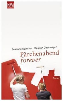 Pärchenabend forever: Roman