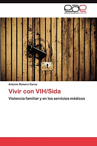 Vivir con VIH/Sida: Violencia familiar y en los servicios médicos