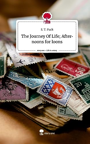 The Journey Of Life; Afternoons for loons. Life is a Story - story.one