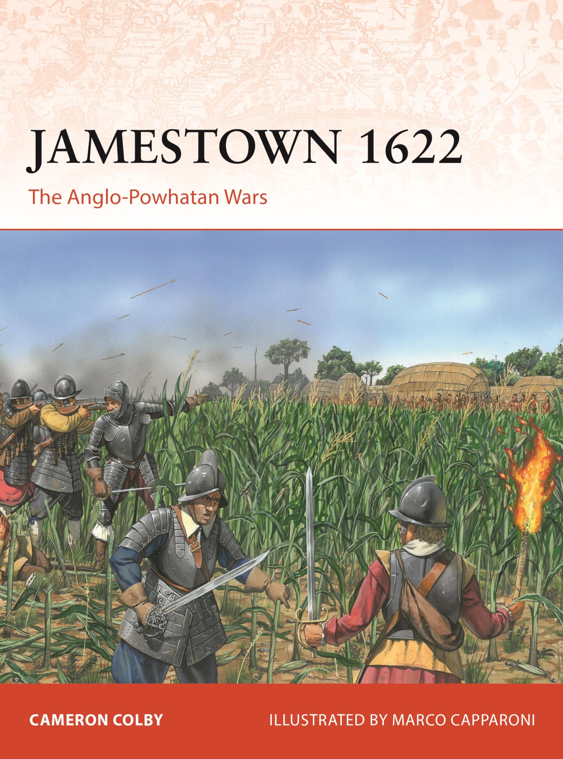 Cameron Colby Jamestown 1622, The Anglo-Powhatan Wars (Campaign)