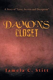Damon's Closet: A Story of "Love, Secrets and Deception"