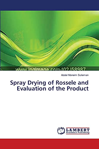 Spray Drying of Rossele and Evaluation of the Product
