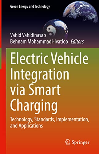 Electric Vehicle Integration via Smart Charging: Technology, Standards, Implementation, and Applications (Green Energy and Technology)
