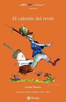El calcetín del revés, Educación Primaria, 2 ciclo (Castellano - A Partir De 8 Años - Altamar)