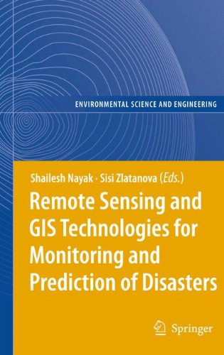 Remote Sensing and GIS Technologies for Monitoring and Prediction of Disasters (Environmental Science and Engineering)