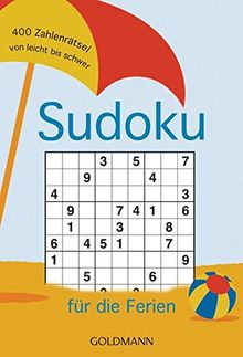 Sudoku für die Ferien: 400 Zahlenrätsel von leicht bis schwer