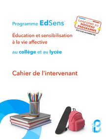 Cahier de l’intervenant en éducation à la vie affective au collège et au lycée: Programme EdSens®