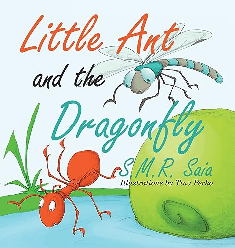 Little Ant and the Dragonfly: Every Truth Has Two Sides (Little Ant Books, Band 7)