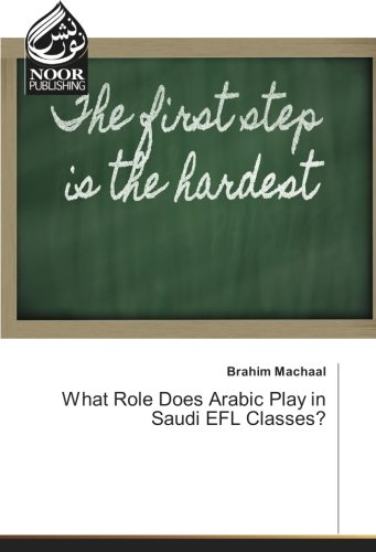 What Role Does Arabic Play in Saudi EFL Classes?
