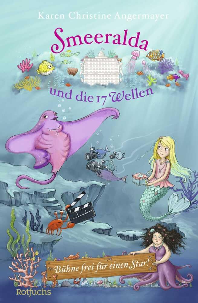 Smeeralda und die 17 Wellen: Bühne frei für einen Star! (Meermädchen Smeeralda, Band 2)