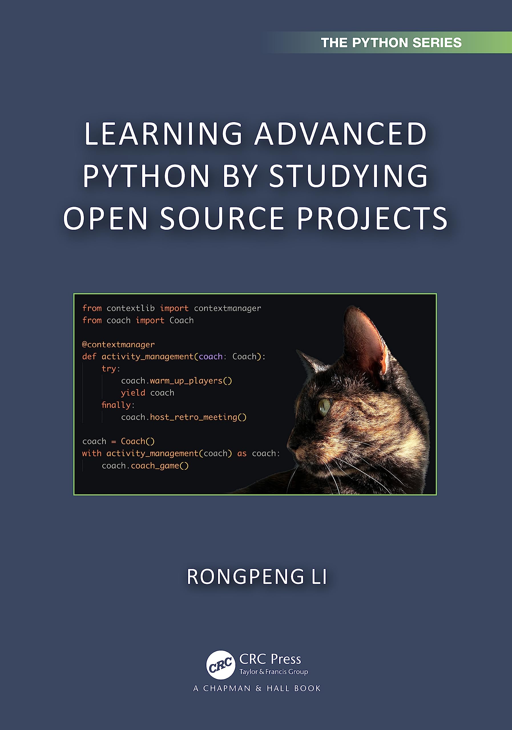 Learning Advanced Python by Studying Open Source Projects (Chapman & Hall/Crc the Python)