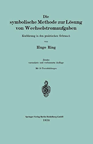Die symbolische Methode zur Lösung von Wechselstromaufgaben: Einführung in den praktischen Gebrauch