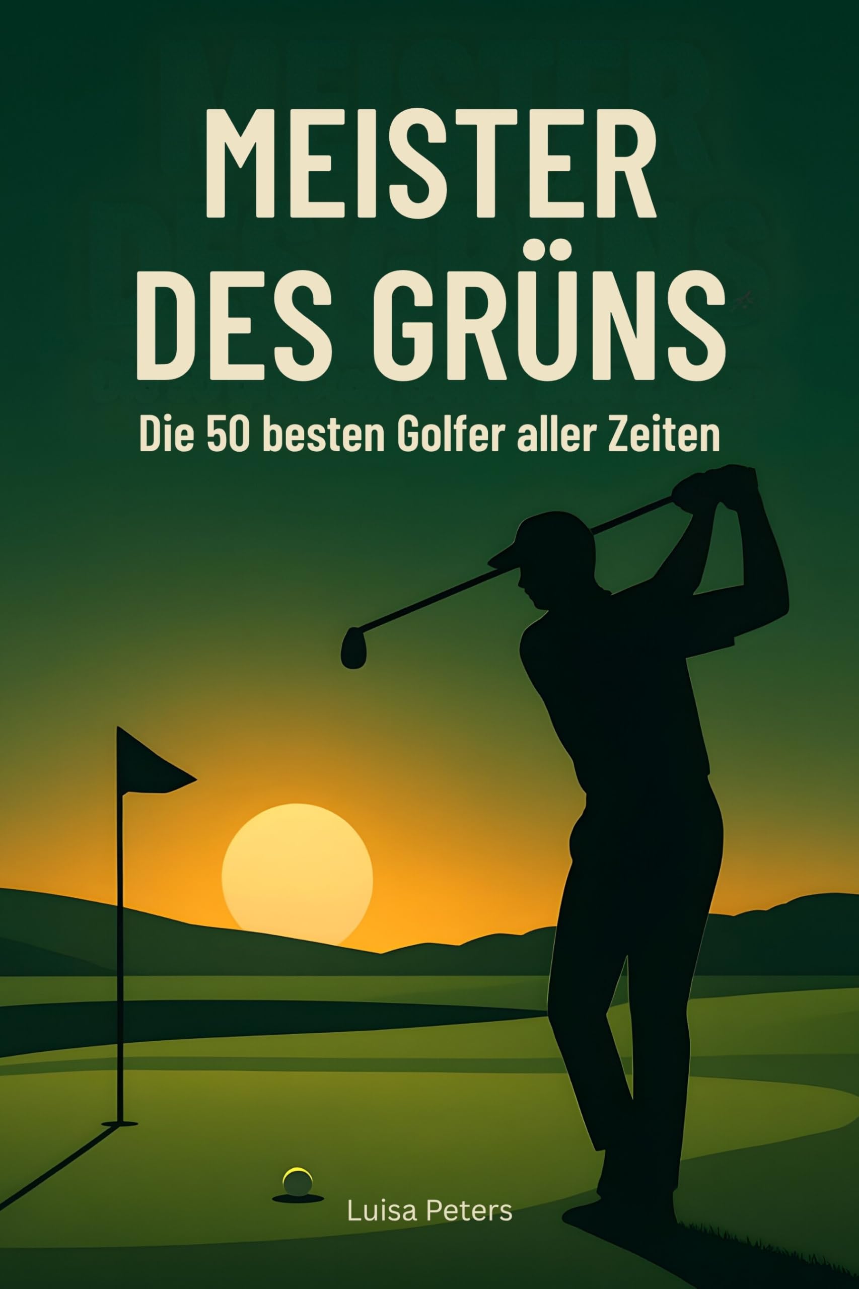 Meister des Grüns: Die 50 besten Golfer aller Zeiten
