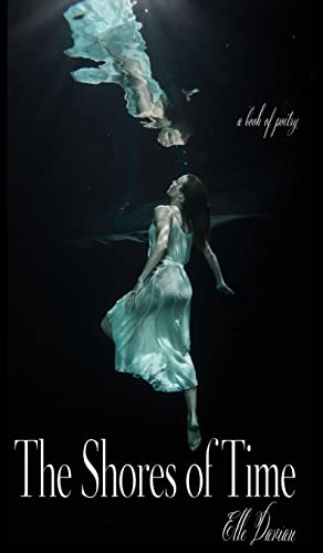 The Shores of Time: A Book of Poetry