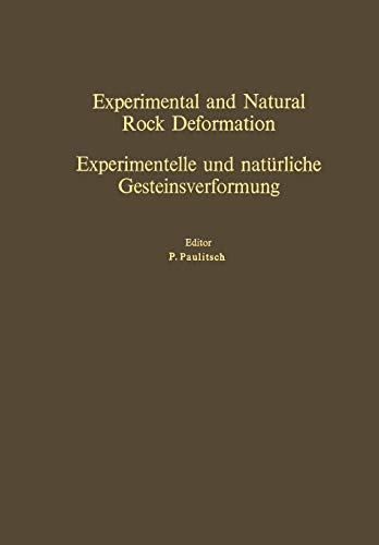 Experimental and Natural Rock Deformation / Experimentelle und natürliche Gesteinsverformung: Proceedings of the International Symposium Darmstadt, February 17-18, 1969