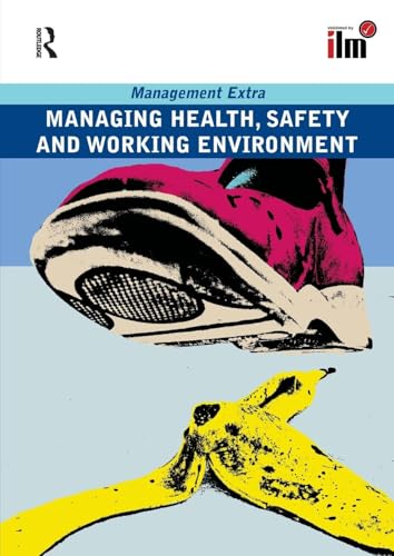 Managing Health, Safety and Working Environment: Revised Edition (Management Extra)