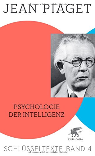 Psychologie der Intelligenz: Schlüsseltexte Band 4