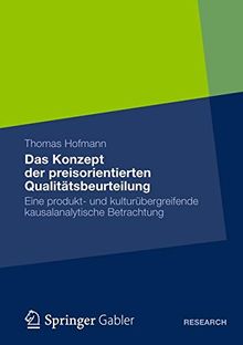 Das Konzept der Preisorientierten Qualitätsbeurteilung: Eine Produkt- und Kulturübergreifende Kausalanalytische Betrachtung (German Edition)