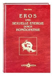 Homöothek / Eros und sexuelle Energie durch Homöopathie: BD 2