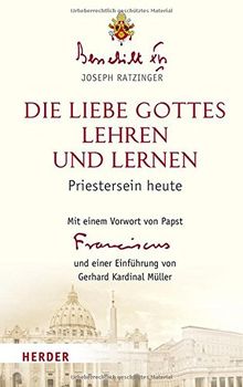 Die Liebe Gottes lehren und lernen: Priestersein heute