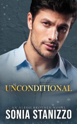 Unconditional: An Alessi Brother Novel