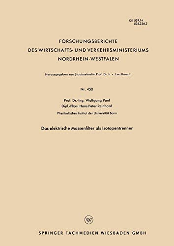 Das elektrische Massenfilter als Isotopentrenner (Forschungsberichte des Wirtschafts- und Verkehrsministeriums Nordrhein-Westfalen)