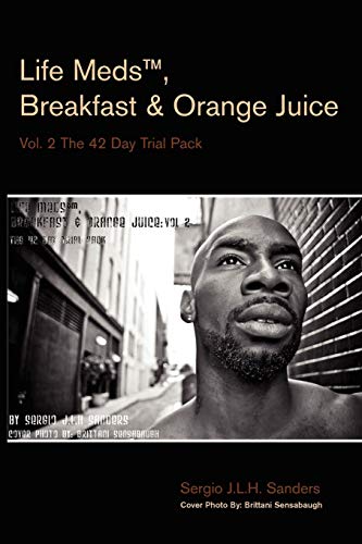 Life MedsT, Breakfast & Orange Juice: Vol. 2 The 42 Day Trial Pack