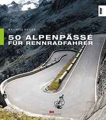 50 Alpenpässe für Rennradfahrer