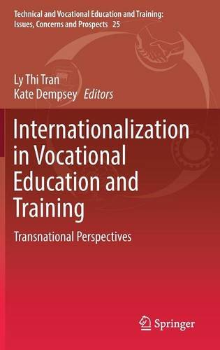 Internationalization in Vocational Education and Training: Transnational Perspectives (Technical and Vocational Education and Training: Issues, Concerns and Prospects)