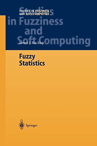 Fuzzy Statistics (Studies in Fuzziness and Soft Computing, 149, Band 149)