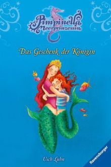 Pimpinella Meerprinzessin 12: Das Geschenk der Königin