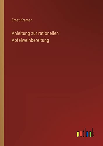 Anleitung zur rationellen Apfelweinbereitung
