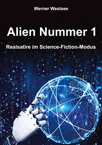 Alien Nummer 1: Realsatire im Science-Fiction-Modus