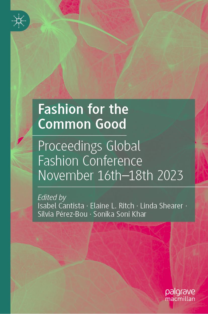 Fashion for the Common Good: Proceedings Global Fashion Conference November 16th - 18th 2023