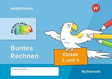 DIE BUNTE REIHE - Mathematik: Buntes Rechnen, Klasse 3 und 4