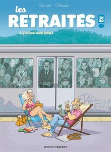 Les retraités en BD !. Vol. 1. J'ai tout mon temps