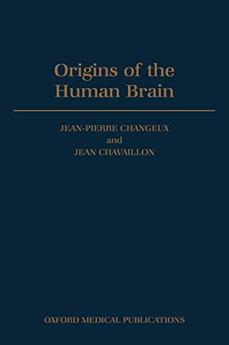 Origins of the Human Brain (A Fyssen Foundation Symposium)