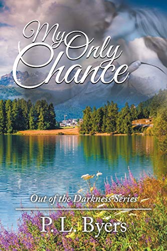 My Only Chance: Out of the Darkness Series
