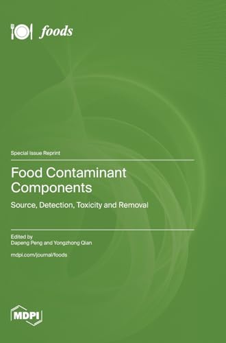 Food Contaminant Components: Source, Detection, Toxicity and Removal
