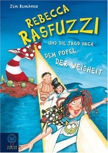 Rebecca Rasfuzzi und die Jagd nach dem Popel der Weisheit