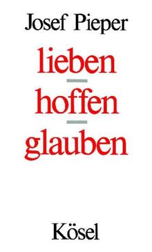 lieben, hoffen, glauben