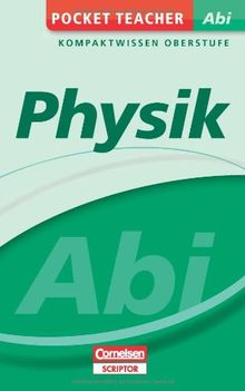 Pocket Teacher Abi - Physik - Cornelsen Scriptor: Kompaktwissen Oberstufe