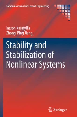 Stability and Stabilization of Nonlinear Systems (Communications and Control Engineering)