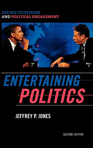 Entertaining Politics: Satiric Television and Political Engagement, Second Edition (Communication, Media, and Politics)